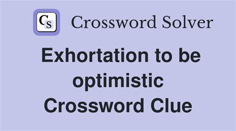 optimistic crossword clue